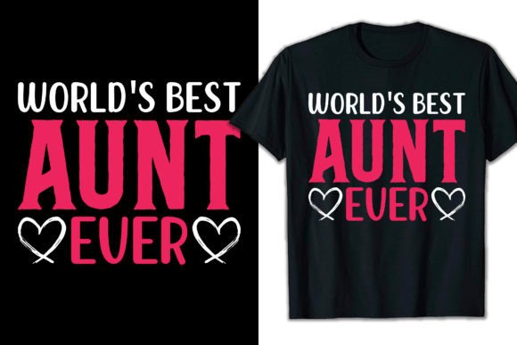 Aunt T-Shirt Design: Graphics for T-Shirt Designs
