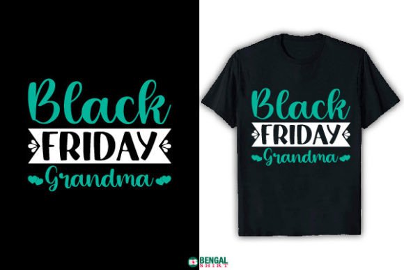 Funny Black Friday Grandma T-shirt Graphics