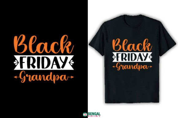 Funny Black Friday Grandpa T-shirt Graphics & T-Shirt Designs