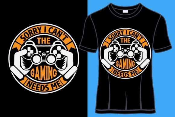 Gamer Saying Graphics for T-Shirt Designs