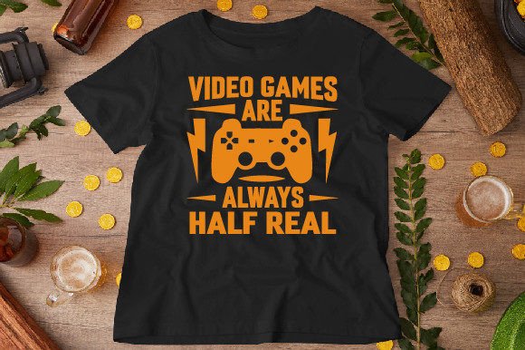 Graphics for T-Shirt Designs: Video Games Are Always Half Real