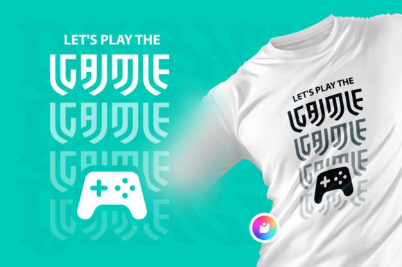 Let s Play the Game SVG: Graphics for T-Shirt Designs